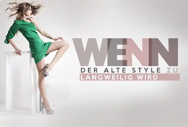 Wenn der alte Style zu langweilig wird