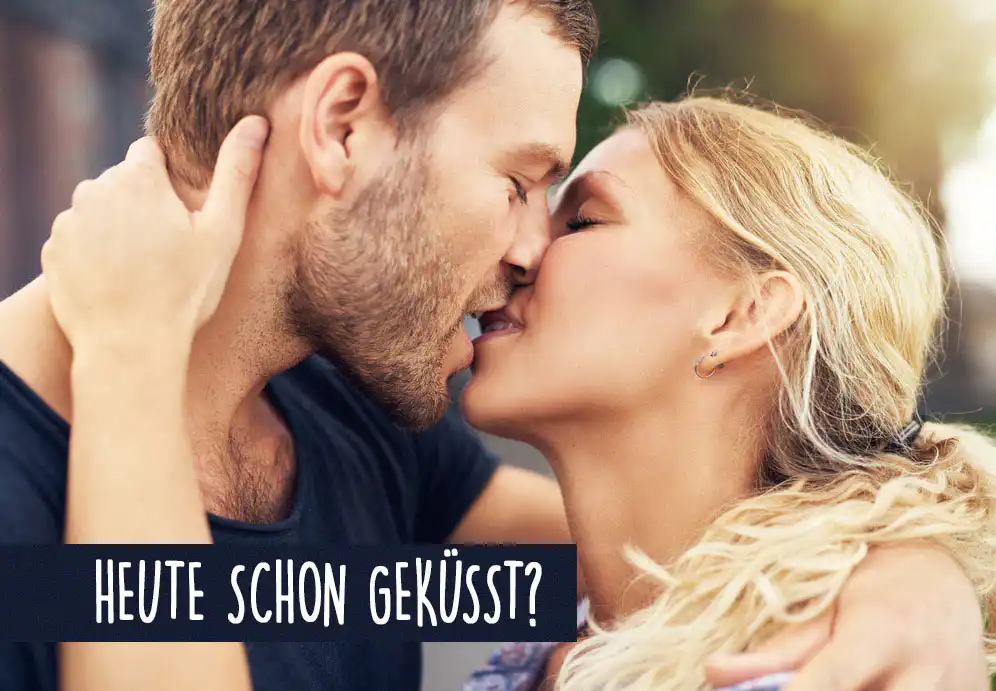 Küss die Lippen, fertig und loooos!
